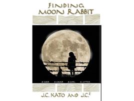 Livro Finding Moon Rabbit A War A Camp A Girl A Letter de J C Kato e J C 2 (Inglês - Capa Dura)