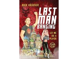 Livro Last Man Banging Hardcover de Nick Krauser (Inglês)