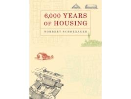 Livro 6,000 Years of Housing de Norbert Schoenauer (Inglês)