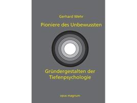 Livro Pioniere des Unbewussten Gründergestalten der Tiefenpsychologie German Edition de Gerhard Wehr (Alemão)