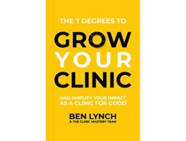 Livro Grow Your Clinic And amplify your impact as a clinic for good de Ben Lynch The Clinic Mastery Team (Inglês)