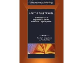 Livro How the Courts Work de Marilyn Englander e Curtis Karnow (Inglês)