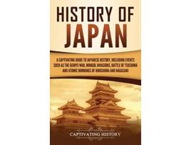 Livro History of Japan de Captivating History (Inglês - Capa Dura)