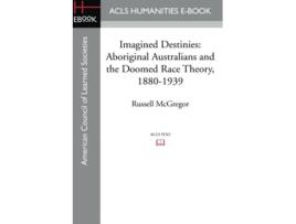 Livro Imagined Destinies de Russell Mcgregor (Inglês)