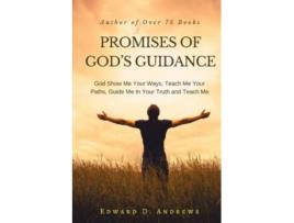 Livro PROMISES OF GODS GUIDANCE God Show Me Your Ways Teach Me Your Paths Guide Me In Your Truth and Teach Me de Edward D Andrews (Inglês)