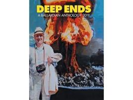 Livro Deep Ends A Ballardian Anthology 2019 de Mcgrath Rick (Inglês)