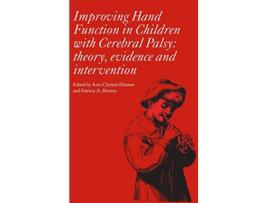 Livro Improving Hand Function in Children with Cerebral Palsy de AnnChristin Eliasson Patricia Burtner (Inglês)