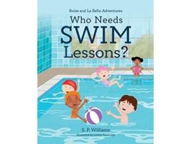 Livro Who Needs Swim Lessons Boise and La Belle Adventures de S P Williams (Inglês)