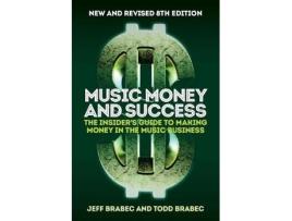 Livro BRABEC MUSIC MONEY AND SUCCESS 8TH EDITION BK de Jeff Brabec e Todd Brabec (Inglês)