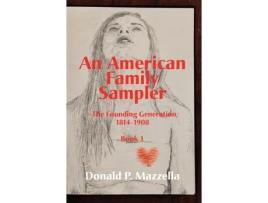 Livro American Family Sampler, The Founding Generation, 18141908 de Donald P Mazzella (Inglês - Capa Dura)