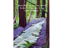 Livro How Majestic Is Your Word Scripture Memory Songs for Children de Charles Matthews (Inglês)