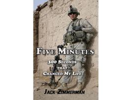 Livro Five Minutes 300 Seconds That Changed My Life de Jack Zimmerman (Inglês)