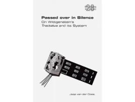 Livro Passed Over in Silence on Wittgensteins Tractatus and Its System Studies in Logic de Jaap van der Does (Inglês)