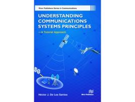 Livro Understanding Communications Systems PrinciplesA Tutorial Approach de Héctor J de Los Santos (Inglês - Capa Dura)