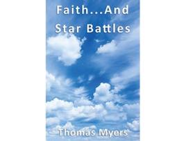 Livro Faith and Star Battles de Thomas Myers (Inglês)