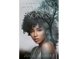 Livro Cemetery Songs de Julie Gilbert (Inglês)