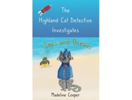 Livro The Highland Cat Detective Investigates Seas and Oceans de Madeline Cooper (Inglês)