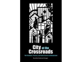 Livro City at the Crossroads The Pandemic Protests and Public Service in Albuquerque de Joline Gutierrez Krueger (Inglês)