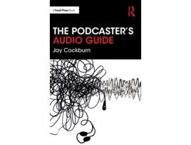 Livro Podcasters Audio Guide de Jay Cockburn (Inglês - Capa Dura)