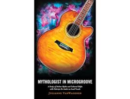 Livro Mythologist in Microgroove de Julianne Vanwagenen (Inglês - Capa Dura)