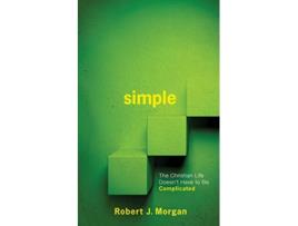 Livro Simple The Christian Life Doesnt Have to Be Complicated de Robert J Morgan (Inglês)