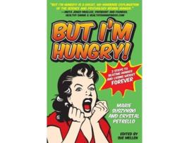 Livro But Im Hungry 2 Steps to Beating Hunger and Losing Weight Forever de Marie Suszynski Crystal Petrello MS RD (Inglês)