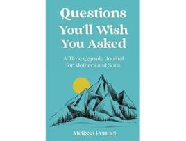 Livro Questions Youll Wish You Asked A Time Capsule Journal for Mothers and Sons de Melissa Pennel (Inglês)