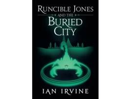 Livro Runcible Jones and the Buried City (The Runcible Jones Quartet) Ian Irvine (Inglês)