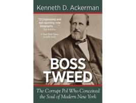 Livro Boss Tweed de Kenneth D Ackerman (Inglês)