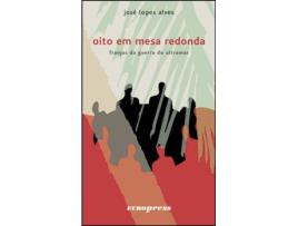 Livro Oito em Mesa Redonda de José Lopes Alves .