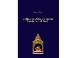 Livro Collected Articles on the Existence of God de Gaven Kerr (Inglês)