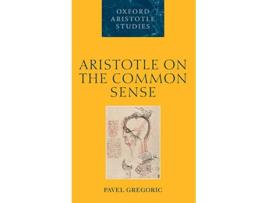 Livro Aristotle on the Common Sense de Pavel Gregoric (Inglês - Capa Dura)