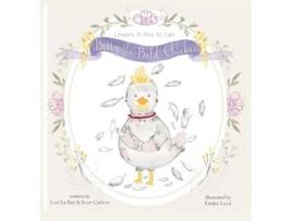 Livro Betty the Bald Chicken Lessons in How to Care de Lori La Bey Scott Carlson (Inglês - Capa Dura)