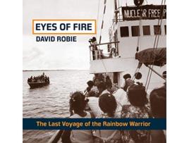 Livro Eyes of Fire The Last Voyage of the Rainbow Warrior de David Robie (Inglês)