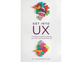 Livro Get Into UX de Vy Alechnavicius (Inglês)