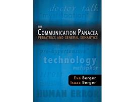 Livro The Communication Panacea Pediatrics and General Semantics de Eva Berger Dr Isaac Berger (Inglês)