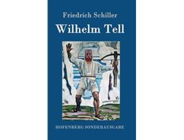 Livro Wilhelm Tell German Edition de Friedrich Schiller (Alemão - Capa Dura)