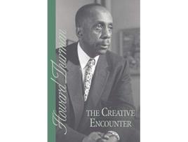 Livro The Creative Encounter de Howard Thurman (Inglês)