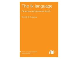Livro The Ik language de Terrill B Schrock (Inglês)