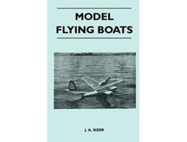 Livro Model Flying Boats de J A Sizer (Inglês)