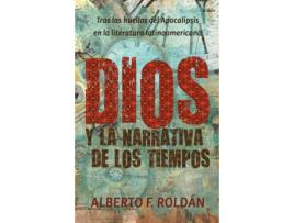Livro Dios Y La Narrativa De Los Tiempos de Alberto F Roldán (Espanhol)