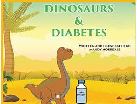 Livro Dinosaurs Diabetes de Mandy Morreale (Inglês)