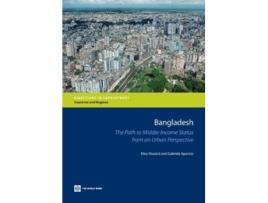 Livro Bangladesh The Path to MiddleIncome Status from an Urban Perspective Directions in Development de Elisa Muzzini Gabriela Aparicio (Inglês)