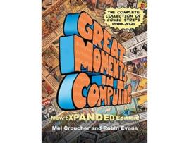 Livro Great Moments in Computing The Complete Edition The Complete Collection of Comic Strips de Mel Croucher (Inglês)