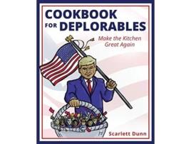 Livro Cookbook for Deplorables de Scarlett Dunn (Inglês)