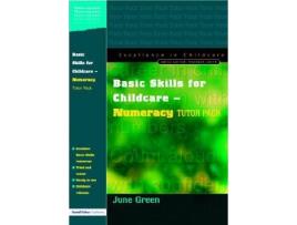 Livro Basic Skills for Childcare Numeracy Tutor Pack Excellence in Childcare de June Green (Inglês)