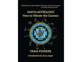 Livro Vastu Astrology How to Vibrate with the Cosmos de Tashi Powers (Inglês)