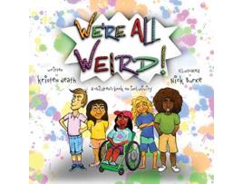 Livro Were All Weird A Childrens Book About Inclusivity de Kristen Heath (Inglês)