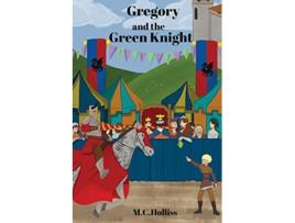 Livro Gregory and the Green Knight The Gregory Adventures de MC Holliss (Inglês)