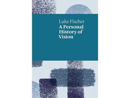 Livro A Personal History of Vision UWAP Poetry de Luke Fischer (Inglês)